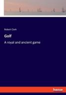 Golf di Robert Clark edito da hansebooks