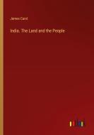 India. The Land and the People di James Caird edito da Outlook Verlag