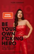 Be Your Own F*cking Hero di Tijen Onaran edito da Goldmann Verlag