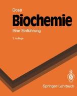 Biochemie di Klaus Dose edito da Springer Berlin Heidelberg