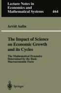 The Impact of Science on Economic Growth and its Cycles di Arvid Aulin edito da Springer Berlin Heidelberg