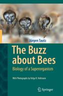 The Buzz about Bees di Jürgen Tautz edito da Springer-Verlag GmbH