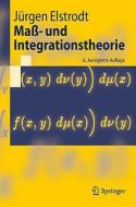 MaB- Und Integrationstheorie di Jurgen Elstrodt edito da Springer