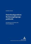 Datenbankgestützte Rechnungslegungspublizität di Joachim Gassen edito da Lang, Peter GmbH