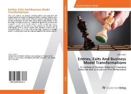 Entries, Exits And Business Model Transformations di Anton Spies edito da AV Akademikerverlag