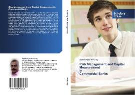 Risk Management and Capital Measurement in Commercial Banks di Asit Ranjan Mohanty edito da SPS