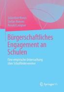 Bürgerschaftliches Engagement an Schulen di Sebastian Braun, Stefan Hansen, Ronald Langner edito da Gabler, Betriebswirt.-Vlg