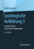 Soziologische Aufklärung 3 di Niklas Luhmann edito da Springer Fachmedien Wiesbaden