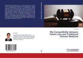 The Compatibility between Patent Law and Traditional Chinese Medicine di Yifu Chen edito da LAP Lambert Academic Publishing