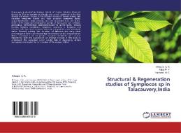 Structural & Regeneration studies of Symplocos sp in Talacauvery,India di Uthappa A. R., Sujay R. K., Vachana H. C. edito da LAP Lambert Academic Publishing