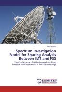 Spectrum Investigation Model for Sharing Analysis Between IMT and FSS di Zaid Aljawary edito da LAP Lambert Academic Publishing