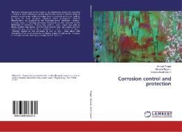 Corrosion control and protection di Ahmed Thapet, Mostafa Rayaan, Osama Abdel Salam edito da LAP Lambert Academic Publishing