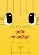 Connie, der Container di Sascha Diewald edito da Books on Demand