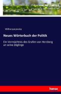 Neues Wörterbuch der Politik di Wilhorpanjovsky edito da hansebooks
