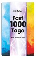 Fast 1000 Tage di Elfi Rother edito da Books on Demand