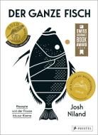 Der ganze Fisch: Rezepte von der Flosse bis zur Kieme di Josh Niland edito da Prestel Verlag