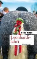Leonhardifahrt di Kurt Kment edito da Gmeiner Verlag