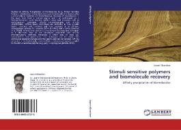 Stimuli sensitive polymers and biomolecule recovery di Jayant Khandare edito da LAP Lambert Academic Publishing