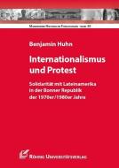 Internationalismus und Protest di Benjamin Huhn edito da Röhrig Universitätsverlag