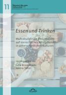 Essen und Trinken: Multidisziplinäre Perspektiven auf menschliches Alltagshandeln in unterschiedlichen Kulturen edito da Igel Verlag