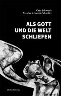 Als Gott und die Welt schliefen di Otto Schwerdt, Mascha Schwerdt-Schneller edito da Lichtung Verlag