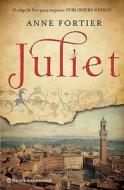 Juliet di Anne Fortier edito da Planeta