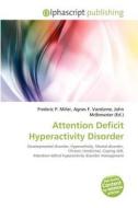Attention Deficit Hyperactivity Disorder edito da Betascript Publishing