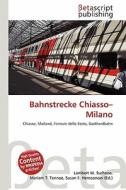 Bahnstrecke Chiasso-Milano edito da Betascript Publishing