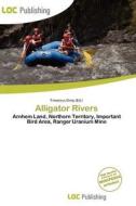 Alligator Rivers edito da Loc Publishing