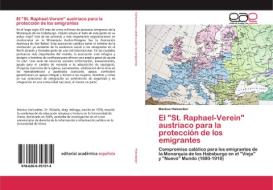 El "St. Raphael-Verein" austriaco para la protección de los emigrantes di Markus Holzweber edito da EAE