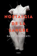 Nostalgia de la Sangre / Longing for Blood di Dario Correnti edito da GRIJALBO
