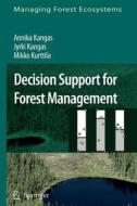 Decision Support for Forest Management di Annika Kangas, Jyrki Kangas, Mikko Kurttila edito da Springer Netherlands