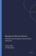 Buying Your Way Into Heaven: Education and Corruption in International Perspective edito da SENSE PUBL