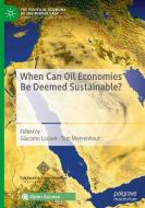 When Can Oil Economies Be Deemed Sustainable? edito da PALGRAVE MACMILLAN LTD