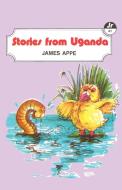 Stories from Uganda di James Appe edito da AFRICAN BOOKS COLLECTIVE