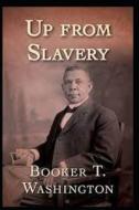 Up From Slavery Book di Washington Booker T. Washington edito da Independently Published