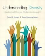 Understanding Diversity with Access Code: Celebrating Difference, Challenging Inequality di Claire M. Renzetti, Raquel Kennedy Bergen edito da Pearson
