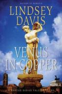 Venus in Copper di Lindsey Davis edito da St. Martins Press-3PL