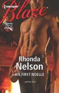 His First Noelle di Rhonda Nelson edito da Harlequin