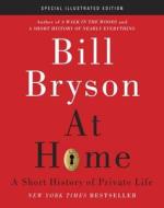 At Home: A Short History of Private Life di Bill Bryson edito da DOUBLEDAY & CO