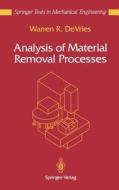 Analysis of Material Removal Processes di Warren R. DeVries edito da Springer New York