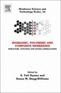 Inorganic, Polymeric and Composite Membranes edito da Elsevier LTD, Oxford