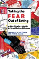 Taking the Fear out of Eating di Charlette Gallagher, John Allred edito da Cambridge University Press
