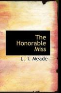 The Honorable Miss di L T Meade edito da Bibliolife