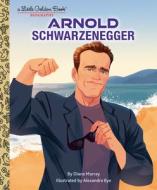 Arnold Schwarzenegger: A Little Golden Book Biography di Diana Murray edito da GOLDEN BOOKS PUB CO INC