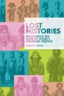 Lost Histories di Kirsten L. Ziomek edito da Harvard University Press