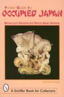 Pocket Guide to Occupied Japan di Monica Lynn Clements edito da Schiffer Publishing Ltd