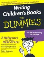 Writing Children's Books For Dummies di Lisa Rojany Buccieri, Peter Economy edito da John Wiley & Sons Inc