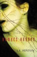 Hawkes Harbor di S. E. Hinton edito da St. Martins Press-3PL