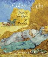 The Color Of Light di Marilyn Chandler McEntyre edito da William B Eerdmans Publishing Co